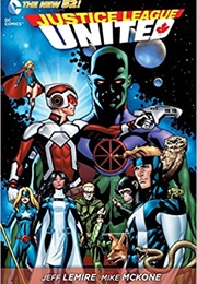 Justice League United Vol 01 (Jeff Lemire & Mike McKone)