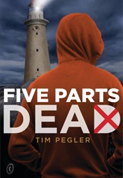 Five Parts Dead (Tim Pegler)