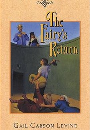 The Fairy&#39;s Return (Gail Carson Levine)
