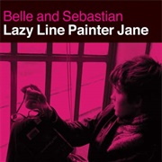Belle and Sebastian - Lazy Line Painter Jane