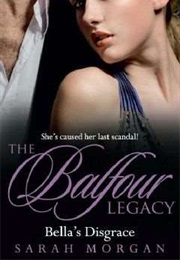 Bella's Disgrace (Sarah Morgan)