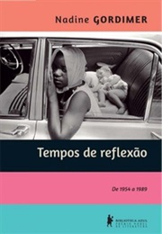 Tempos De Reflexão (Nadine Gordimer)