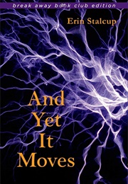 And Yet It Moves (Erin Stalcup)