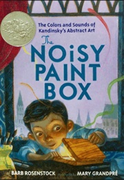 The Noisy Paint Box (Barb Rosenstock)
