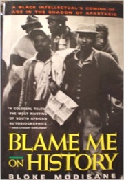 Blame Me on History (Bloke Modisane)