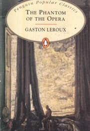 The Phantom of the Opera (Gaston Leroux)