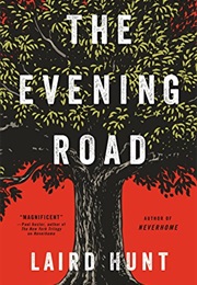 The Evening Road (Laird Hunt)