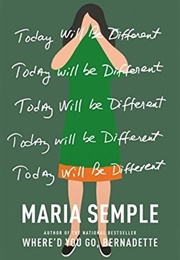 Today Will Be Different (Maria Semple)