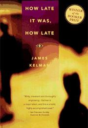 James Kelman How Late It Was How Late