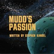 Mudd&#39;s Passion