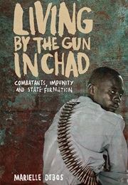 Living by the Gun in Chad (Marielle Debos)