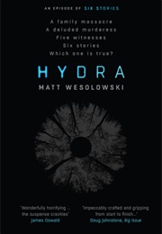 Hydra (Matt Wesolowski)