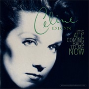 It's All Coming Back to Me Now - Celine Dion
