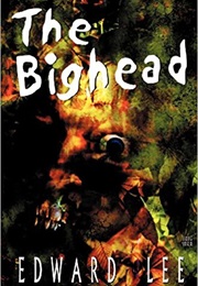 The Bighead (Edward Lee)
