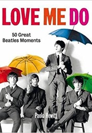 Love Me Do (Paolo Hewitt)