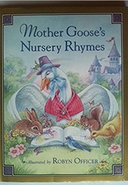 Mother Goose's Nursery Rhymes (Robyn Officer)