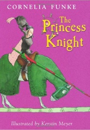 The Princess Knight (Cornelia Funke)