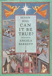 Can It Be True? (Susan Hill)