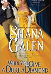 When You Give a Duke a Diamond (Shana Galen)
