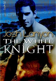 The White Knight (The Dark Horse #2) (Josh Lanyon)