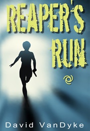 Reaper&#39;s Run (David Vandyke)