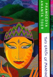This Earth of Mankind by Pramoedya Ananta Toer