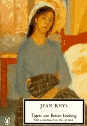 Tigers Are Better Looking (Jean Rhys)