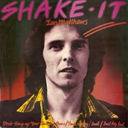 Shake It - Ian Matthews