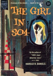 The Girl in 304 (Harold R. Daniels)