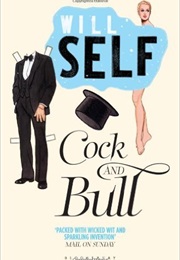 Cock and Bull (Will Self)