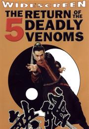 Return of the Five Deadly Venoms