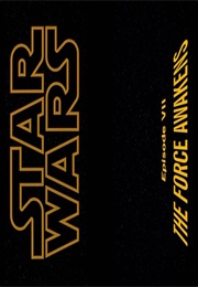 Star Wars Episode VII - The Force Awakens. (2015)