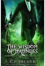 The Wisdom of Madness (C.J. Archer)