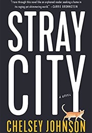 Stray City: A Novel (Chelsey Johnson)