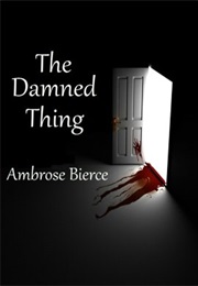 The Damned Thing (Ambrose Bierce)