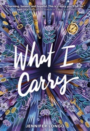 What I Carry (Jennifer Longo)
