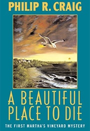 A Beautiful Place to Die (Philip R Craig)