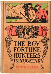 The Boy Fortune Hunters in Yucatan (L. Frank Baum)