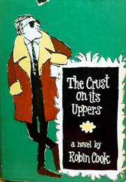 The Crust on Its Uppers (Robin Cook)