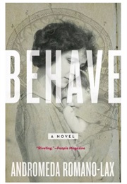Behave (Andromeda Romano-Lax)