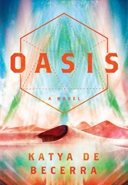 Oasis (Katy De Becerra)