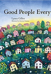 Good People Everywhere (Lynea Gillen)