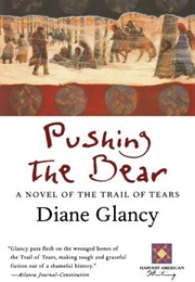 Pushing the Bear (Diane Glancy)