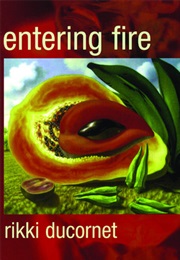 Entering Fire (Rikki Durcornet)