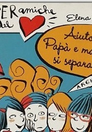 Aiuto! Mamma E Papà Si Separano (Elena Mora)