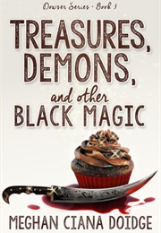 Treasures, Demons, and Other Black Magic (Meghan Ciana Doidge)