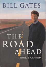 The Road Ahead (Bill Gates With Nathan Myhrvold and Peter Rinearso)