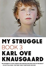 My Struggle Book 3 (Karl Ove Knausgaard)