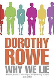 Why We Lie (Dorothy Rowe)