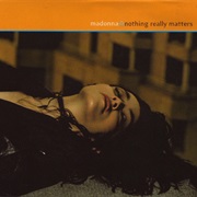 Madonna - Nothing Really Matters